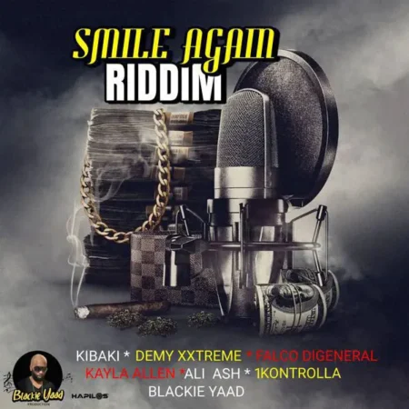 Smile Again Riddim - Blackie Yaad Production