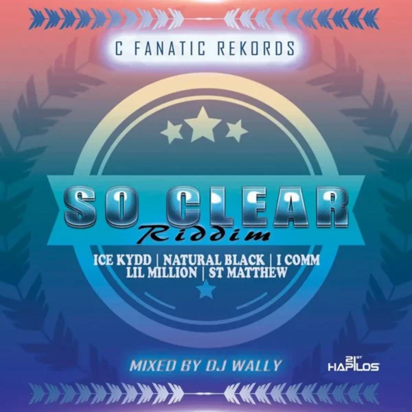 So Clear Riddim - C Fanatic Rekords