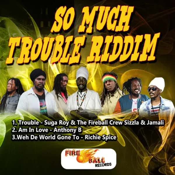 So Much Trouble Riddim - Fire Ball Records