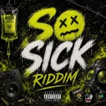 So Sick Riddim – Big Red Productions