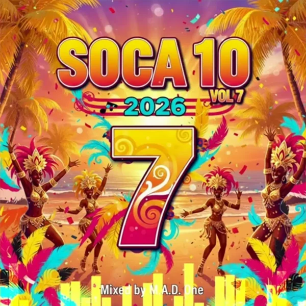 Soca Mix Vol. 7 - Mad One Music