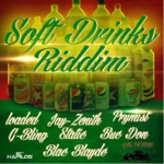 Soft Drinks Riddim – Big House Records