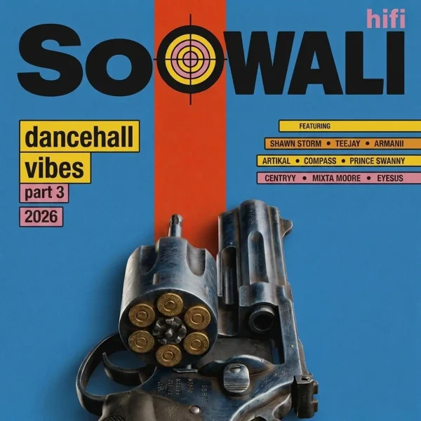Soowali Hi-fi - Dancehall Vibes 2026 Part 3
