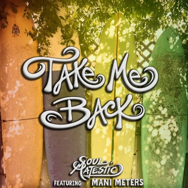 Soul Majestic & Mani Meters - Take Me Back