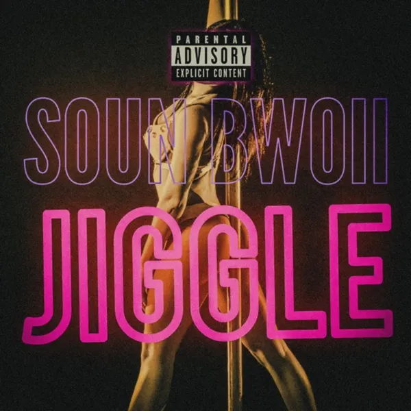 Soun Bwoii - Jiggle