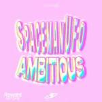 SpacemanUFO – Ambitious