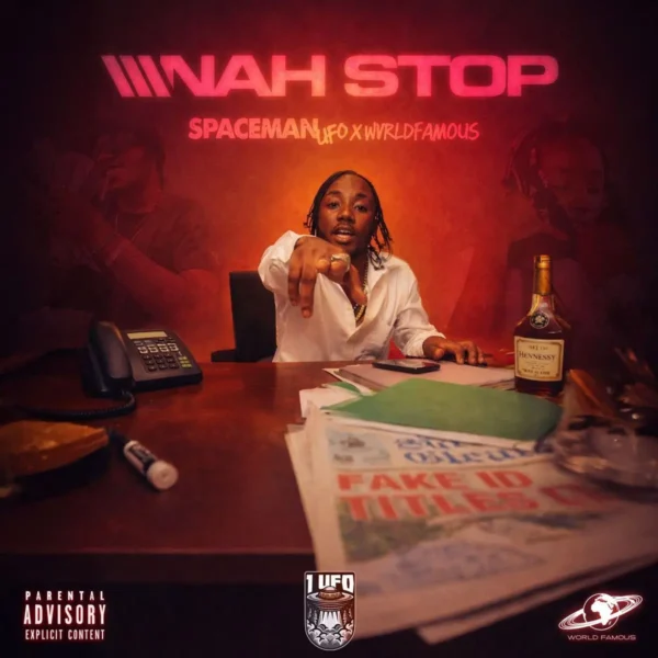 Spacemanufo X Wvrldfamous - Nah Stop