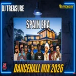 Spain Era Dancehall Mix Vol. 2 – Dj Treasure