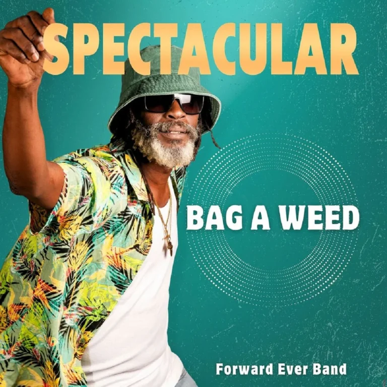 Spectacular & Forward Ever Band - Bag A Weed