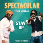 Spectacular & Lymie Murray – Stay Up