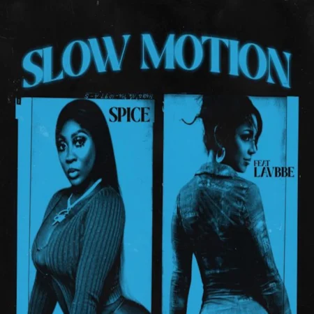 Spice Ft. Lavbbe - Slow Motion