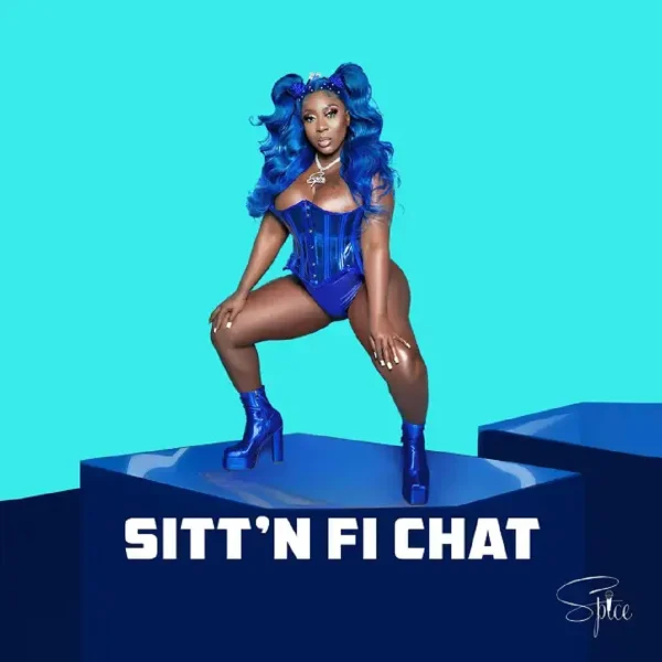 Spice - Sitt’n Fi Chat