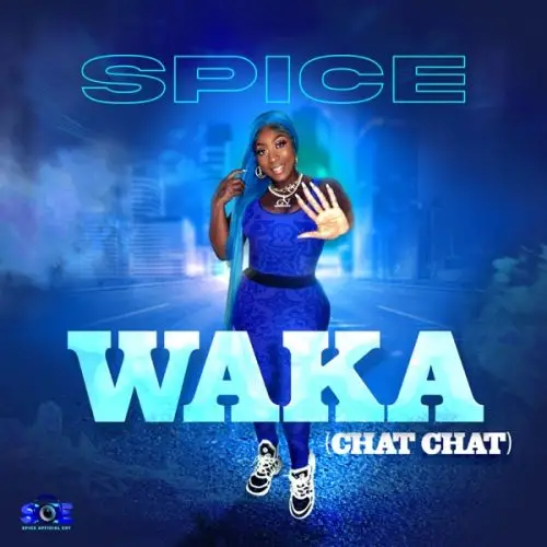 spice - waka -chat chat-