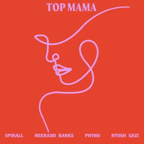 spinall, reekado & phyno - top mama