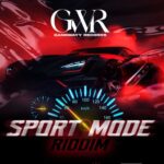 Sport Mode Riddim (2024) – Gangwayy Records
