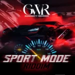 Sport Mode Riddim – Gangwayy Records