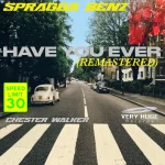 Spragga Benz – Have You Ever (Remastered)