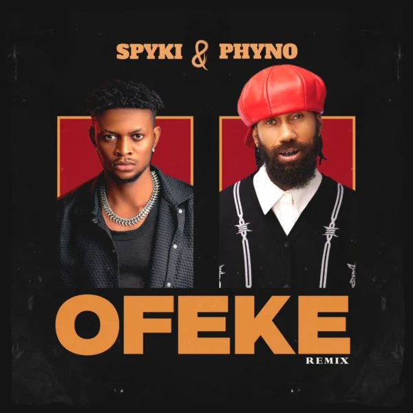Spyki & Phyno - Ofeke (remix)