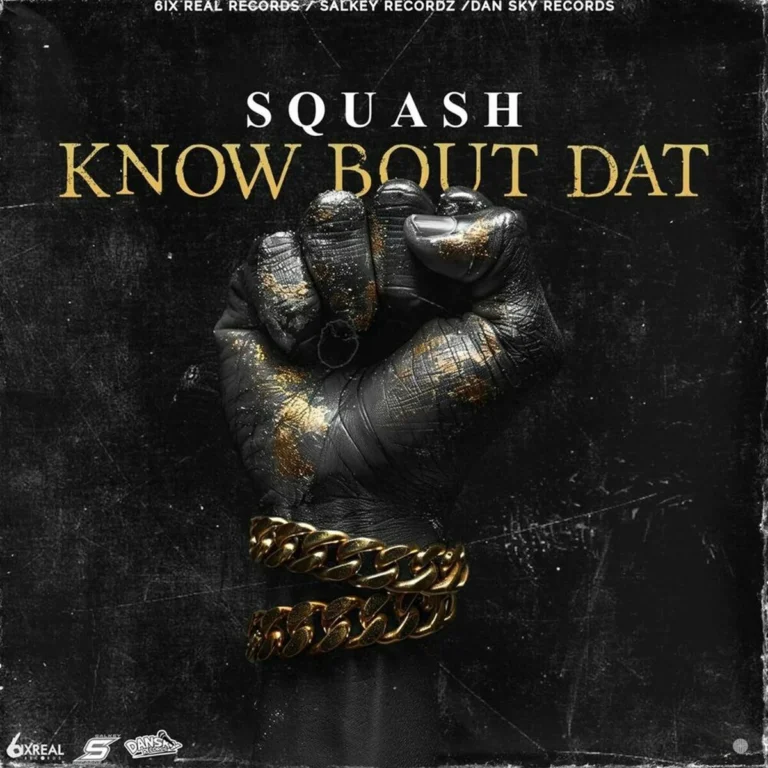 Squash - Know Bout Dat