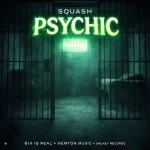 Squash – Psychic