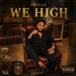 Squash – We High