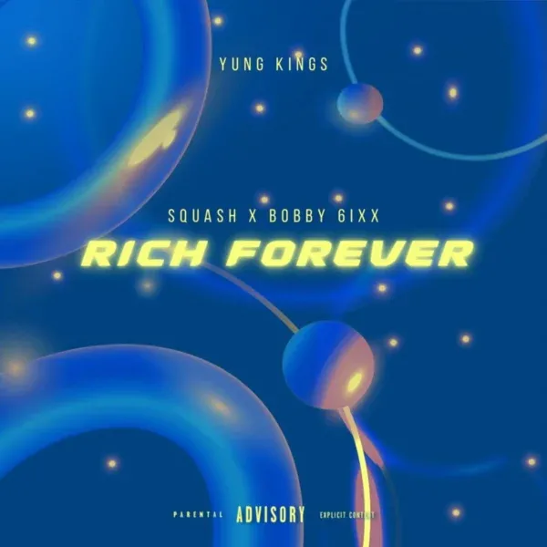 Squash X Bobby 6ixx - Rich Forever