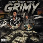 Squash x Digidan x Kingman – Grimy