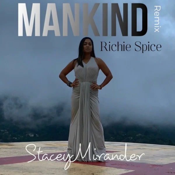 Stacey Mirander & Richie Spice - Mankind (remix)