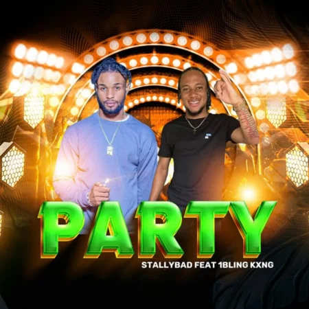 Stally Bad Ft. 1bling Kxng - Party