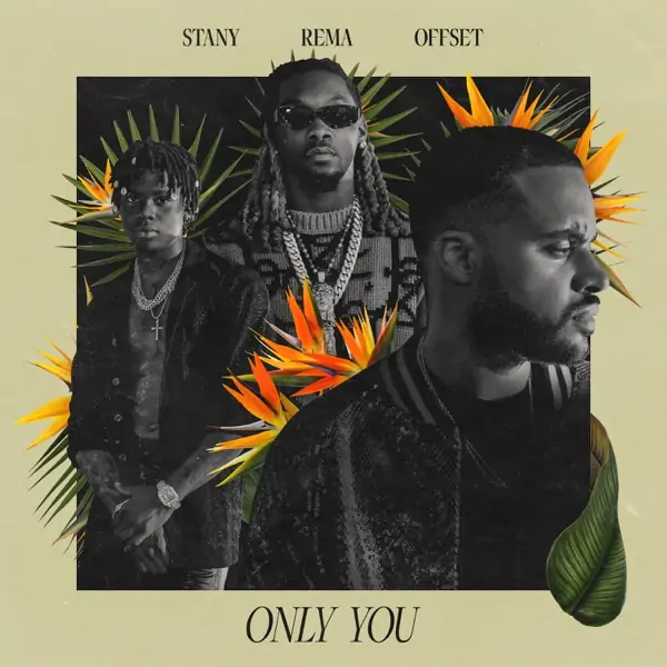 stany, rema & offset - only you