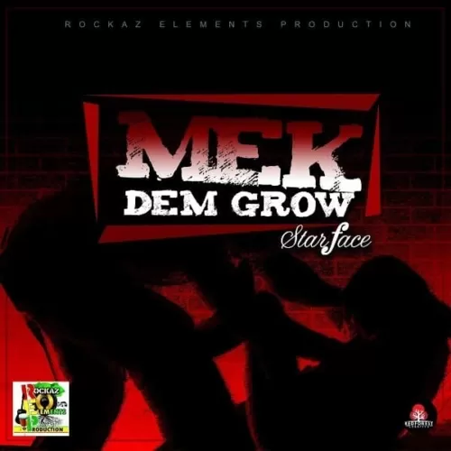 starface-mek-dem-grow