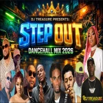 Step Out Dancehall Mix – Dj Treasure