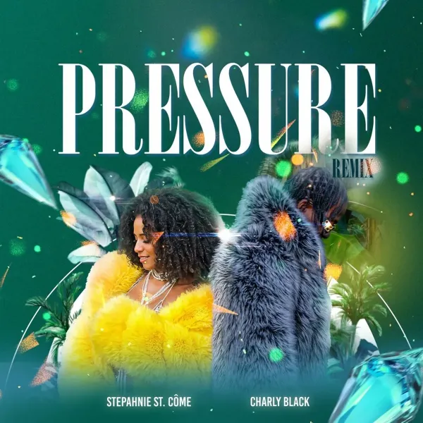 Stephanie Saint-come Ft. Charly Black - Pressure 2 (remix)