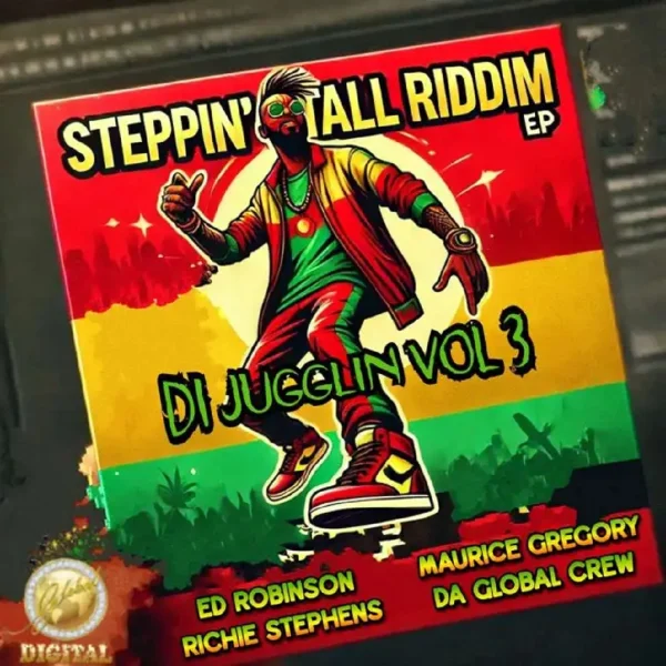 Steppin’ Tall Riddim - Global Digital