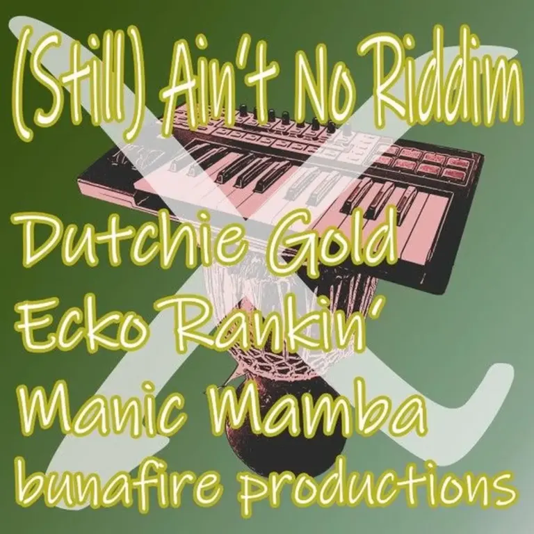 (Still) Ain’t No Riddim – BunAfire Productions (Still) Ain't No Riddim - Bunafire Productions