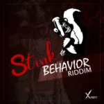 Stink Behavior Riddim – Xpert Productions