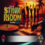 Stink Riddim (Reloaded Remixes) – Mad One Music