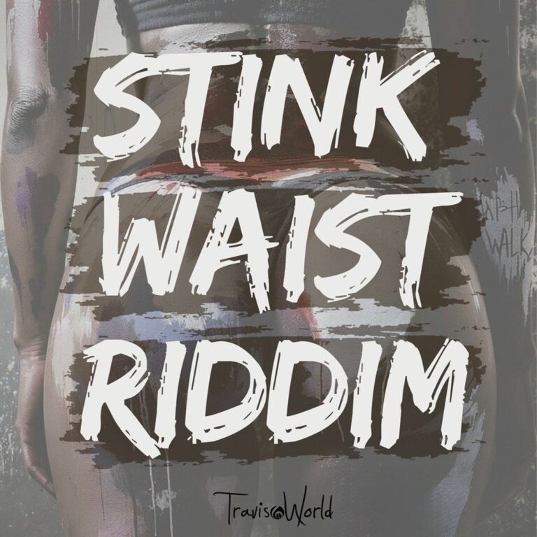 Stink Waist Riddim - Travis World Music