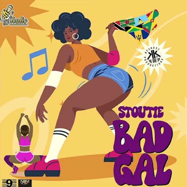 Stoutie - Bad Gal