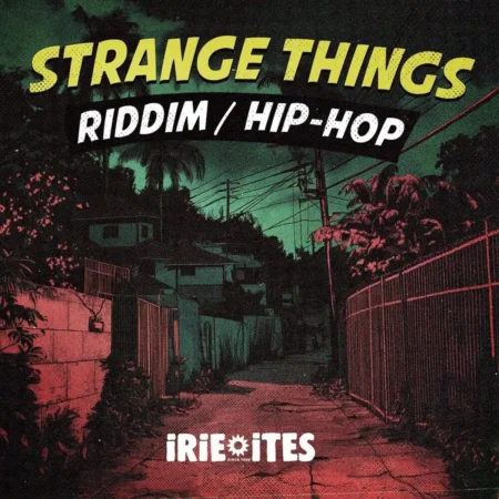 Strange Things Riddim (hip-hop) - Irie Ites Records