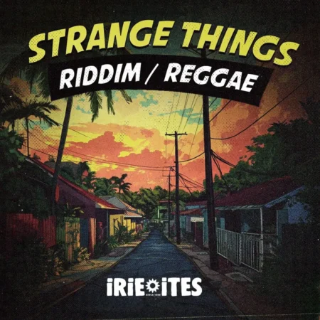 Strange Things Riddim (reggae) - Irie Ites Records