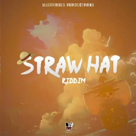 Straw Hat Riddim - Mashworks Productions