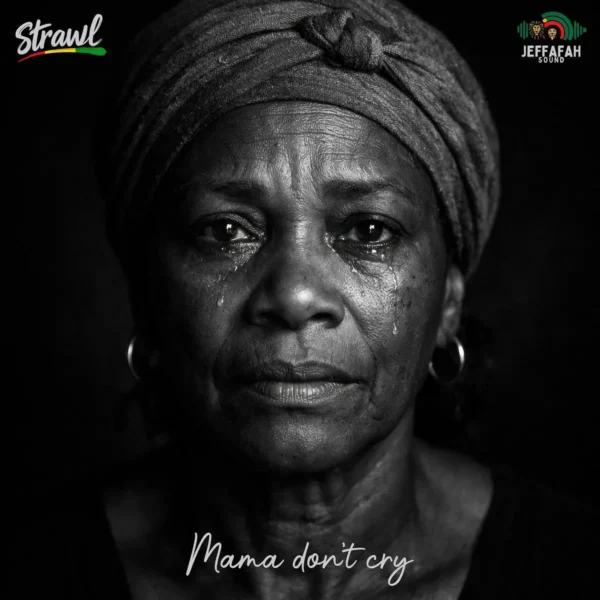 Strawl - Mama Don't Cry