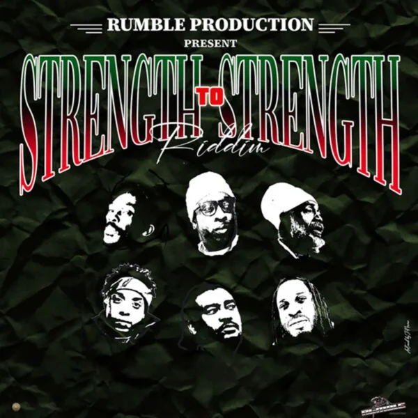 Strength To Strength Riddim - Rumble Productions
