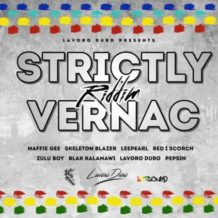 Strictly Vernac Riddim - Lavoro Duro Music