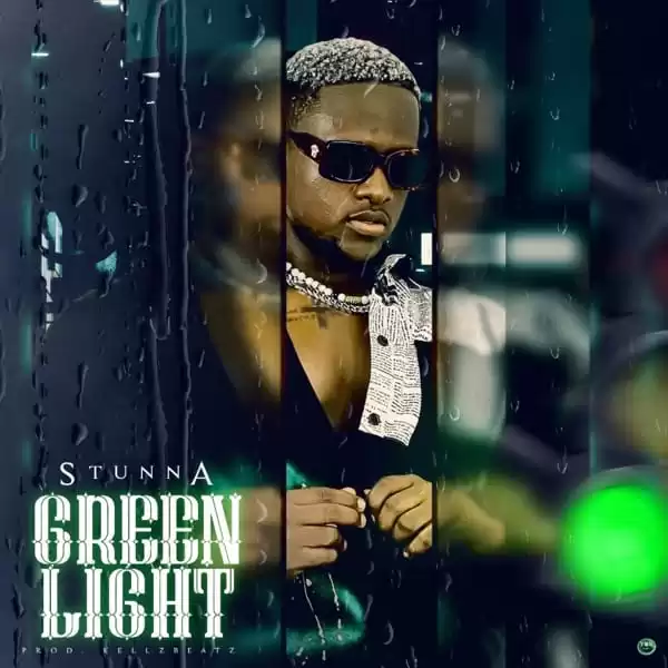 stunna - green light