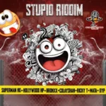 Stupid Riddim – Stratosphere Muzic