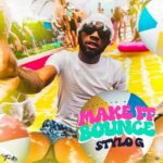 Stylo G – Make It Bounce