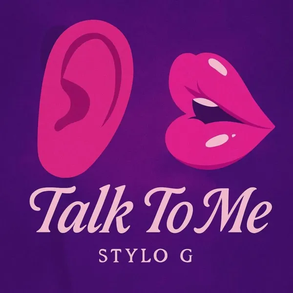 Stylo G - Talk To Me