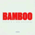 Stylo G x 808 Delavega – Bamboo